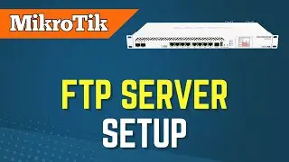 Mikrotik FTP server setup