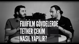 Fujifilm Makinelerle Tether çekim nasıl yapılır?