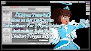 【VNyan Tutorial】How to Set Up/Create Animations For VNyan Using Animation Injection Nodes+VNyan SDK!