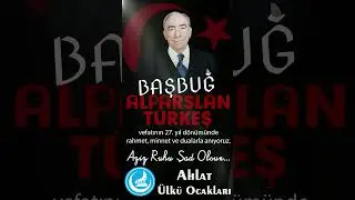 Başbuğumuz Alparslan TÜRKEŞ