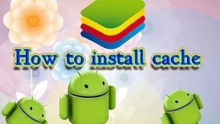 How to install OBB or Data File (Cache) For Bluestacks