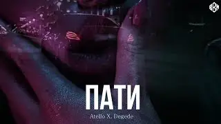 Atello X, Degede - Пати (Премьера, 2024)