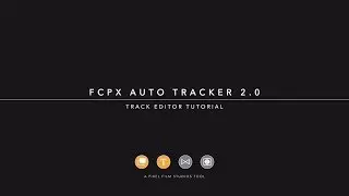 FCPX Auto Tracker 2.0 - Track Editor Tutorial