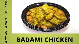 Badami Chicken Recipe | Almonds Chicken Recipe | Easy And Tasty | Ray Kitchen Queen |