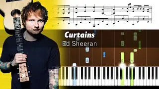 Ed Sheeran - Curtains - Piano Tutorial with Sheet Music