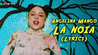 Angelina Mango - La noia (Testo/Lyrics - Sanremo 2024 - Eurovision 2024)