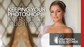 Lightroom in 60-Seconds: Getting your Photoshop layers back