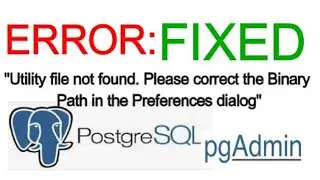 PostgreSQL: pgAdmin: Error Fixed: 