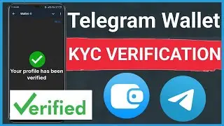 How to Verify Your Telegram Wallet | Complete Guide on KYC Verification for TON Wallet