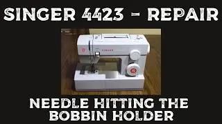 Singer 4423  - Needle Hitting the Bobbin Holder