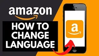 How To Change Language In Amazon