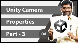 Unity Camera Properties Part 3 - Unity Camera Tutorial 04