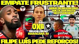 EMPATE FRUSTRANTE! FILIPE LUÍS PEDE REFORÇOS A DIRETORIA! NOME DE BRASILEIRO VOLTA SER PAUTA NO FLA