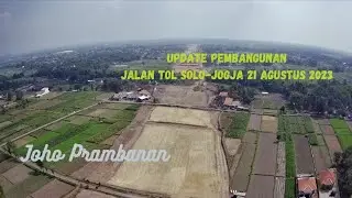Progres Pembangunan Jalan Tol Solo-Jogja di Daerah Paling Ujung Klaten
