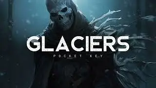 Glaciers - Pocket Key (LYRICS)