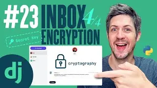 Encryption - Building a web app with Django - Part 23