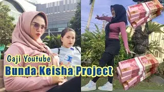 Gaji Youtube Bunda Keisha Project Terbaru √√ Ternyata Sebanyak Ini 💸🤑