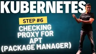 Kubernetes Cluster - Checking proxy for apt (package manager) access