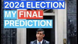 2024 Election: My Final Prediction