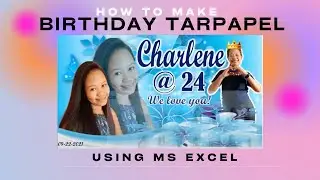 MAKING A TARPAPEL BIRTHDAY LAYOUT USING MS EXCEL | Tutorials