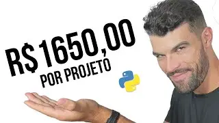 Ganhe até R$1650,00 mês com Estes 3 Projetos Python