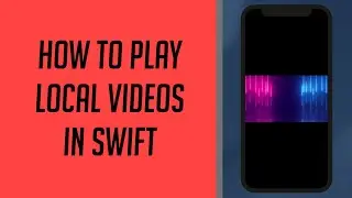 How to play Local Videos in Swift
