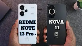 Xiaomi Redmi Note 13 Pro+ Vs Huawei Nova 11 | Lo Veo y No Lo Creo