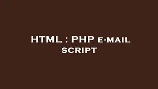 HTML : PHP e-mail script