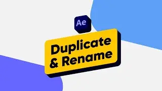 Duplicate & Rename for After Effects