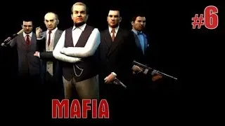 Прохождение Mafia: The City of Lost Heaven. Часть 6