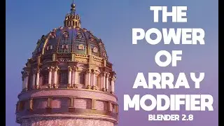 The Power of Array Modifier Blender 2.8