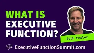 🧠 What IS Executive Function? Seth Perler. Parent Executive Function Tip. TEFOS '24