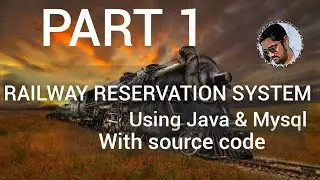 RAILWAY RESERVATION SYSTEM USING JAVA & MYSQL WITH SOURCECODE|MINIPROJECT PART 1 