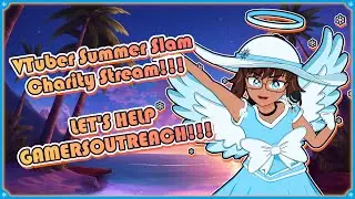 ❄️VTuber Summer Slam Charity Event (Part 2)!!! #VTuberSS2024| !commands !blerp |❄️