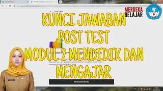 Kunci Jawaban Post Test Modul 2 Mendidik dan Mengajar Topik Merdeka Belajar