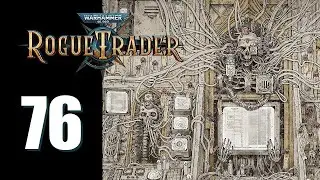 Warhammer 40k: Rogue Trader - Ep. 76: Silent Masses