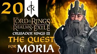 THE GOLDEN AGE OF MORIA BEGINS! Crusader Kings 3 - Realms In Exile LOTR Mod The Quest for Moria #20