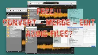 Best Free Audio Joiner, Merger, Converter and Editor