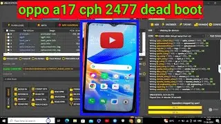 Oppo A17 Cph2477 Dead Boot Ato Recovary Repair Fix Hang Logo Fix tested