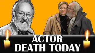 Actor Death Today 30th July 2023