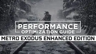 Metro Exodus Enhanced Edition - How to Reduce/Fix Lag and Boost/Improve Performance