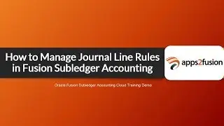 How to Create and Manage Journal Line Rules in Oracle Fusion Cloud SLA