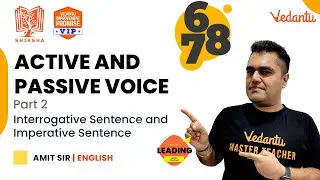 Active and Passive Voice - (Part 2) | Interrogative Sentence and Imperative Sentence| Amit Sir