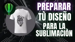 PREPARAR DISEÑO PARA SUBLIMACION LO QUE DEBES CONSIDERAR ANTES DE SUBLIMAR O IMPRIMIR