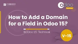 How to Add a Domain for a Field in Odoo15 | Odoo 15 Development Tutorial