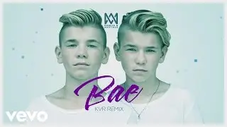 Marcus & Martinus - Bae (KVR Remix)