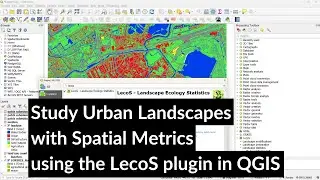 Study Urban Landscapes with Spatial Metrics using the LecoS plugin in QGIS