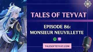 Monsieur Neuvillette | Tales of Teyvat | #GenshinLore #Neuvillette #Fontaine #Furina #GenshinImpact