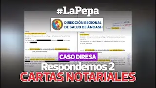 CASO DIRESA: RESPONDEMOS 2 CARTAS NOTARIALES #LaPepa