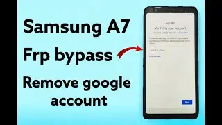 Samsung Galaxy A7 Frp Bypass, How To Remove Google Account